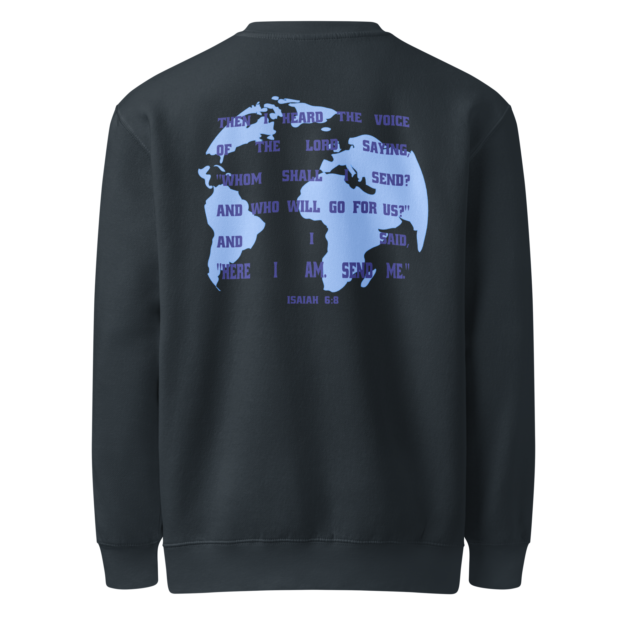 Isaiah 6:8 Unisex premium crew neck sweatshirt